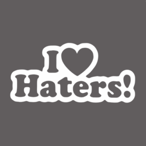 I Love Haters feliratos autó matrica